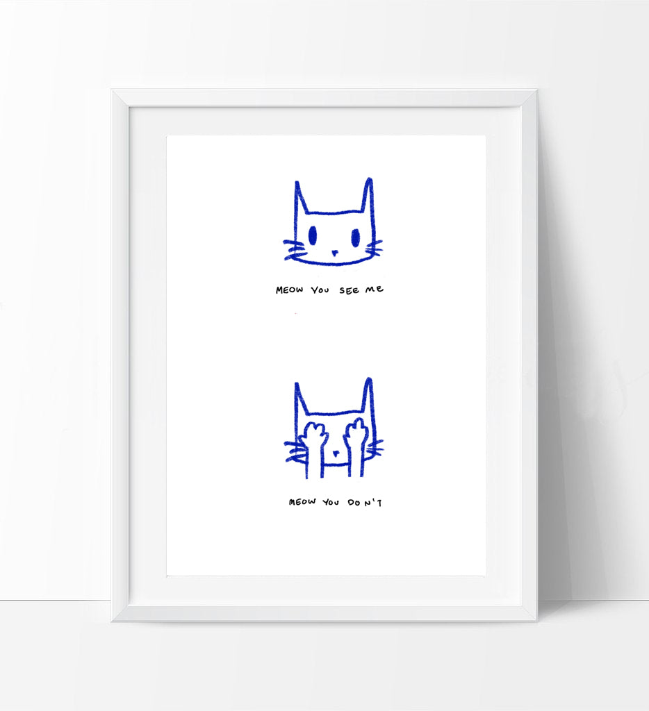 'Meow You See Me' Art Print